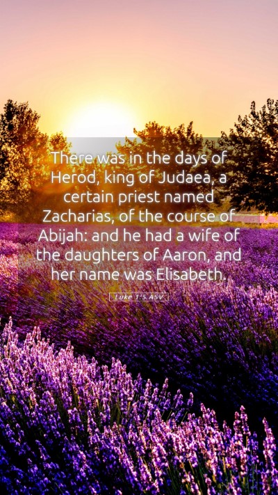 Picture 05 - Luke 1:5 ASV Mobile Phone Wallpaper - There was in the days of Herod, king of Judaea, a - Mobile Bible Verse Wallpaper