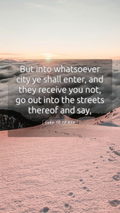 Picture 05 - Luke 10:10 ASV Mobile Phone Wallpaper - But into whatsoever city ye shall enter, and they - Mobile Bible Verse Wallpaper