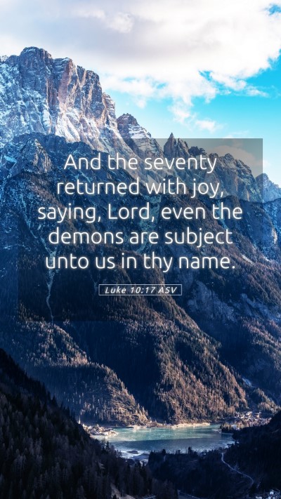 Picture 05 - Luke 10:17 ASV Mobile Phone Wallpaper - And the seventy returned with joy, saying, Lord, - Mobile Bible Verse Wallpaper