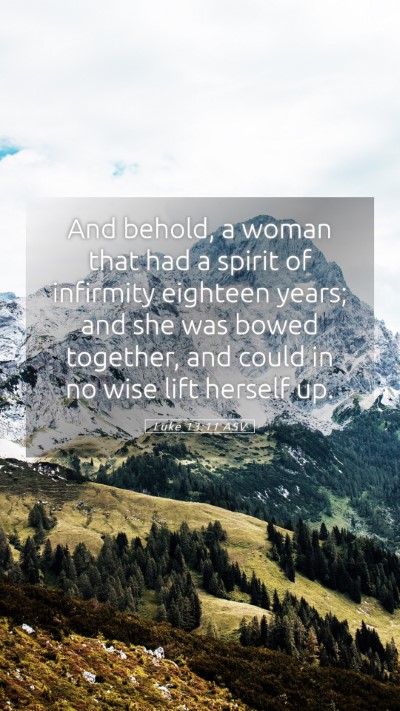Picture 05 - Luke 13:11 ASV Mobile Phone Wallpaper - And behold, a woman that had a spirit of - Mobile Bible Verse Wallpaper