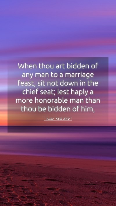 Picture 05 - Luke 14:8 ASV Mobile Phone Wallpaper - When thou art bidden of any man to a marriage - Mobile Bible Verse Wallpaper