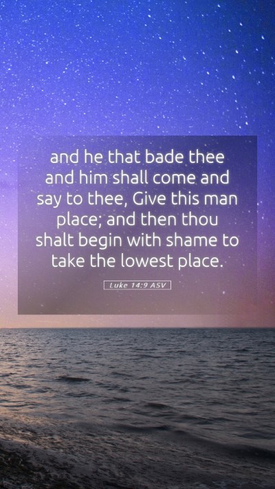 Picture 05 - Luke 14:9 ASV Mobile Phone Wallpaper - and he that bade thee and him shall come and say - Mobile Bible Verse Wallpaper