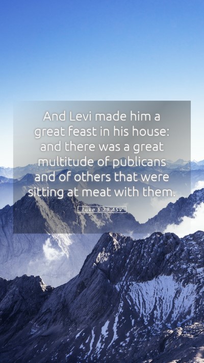 Picture 05 - Luke 5:29 ASV Mobile Phone Wallpaper - And Levi made him a great feast in his house: and - Mobile Bible Verse Wallpaper