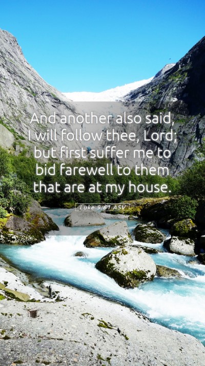 Picture 05 - Luke 9:61 ASV Mobile Phone Wallpaper - And another also said, I will follow thee, Lord; - Mobile Bible Verse Wallpaper