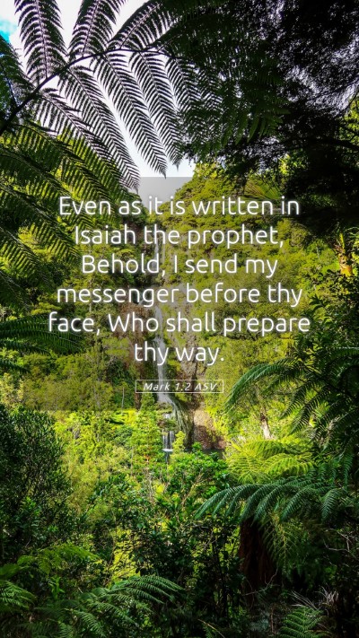 Picture 05 - Mark 1:2 ASV Mobile Phone Wallpaper - Even as it is written in Isaiah the prophet, - Mobile Bible Verse Wallpaper
