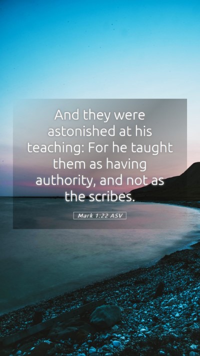 Picture 05 - Mark 1:22 ASV Mobile Phone Wallpaper - And they were astonished at his teaching: For he - Mobile Bible Verse Wallpaper