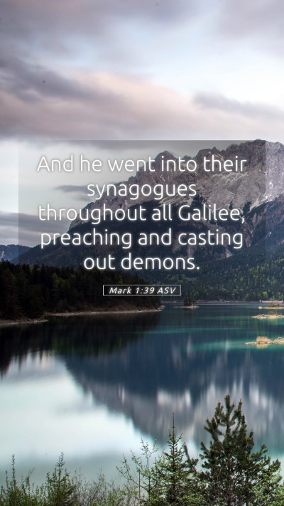 Picture 05 - Mark 1:39 ASV Mobile Phone Wallpaper - And he went into their synagogues throughout all - Mobile Bible Verse Wallpaper