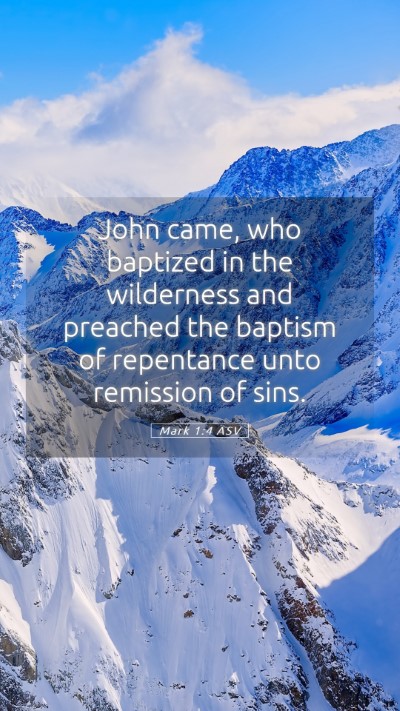 Picture 05 - Mark 1:4 ASV Mobile Phone Wallpaper - John came, who baptized in the wilderness and - Mobile Bible Verse Wallpaper