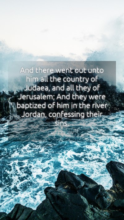 Picture 05 - Mark 1:5 ASV Mobile Phone Wallpaper - And there went out unto him all the country of - Mobile Bible Verse Wallpaper
