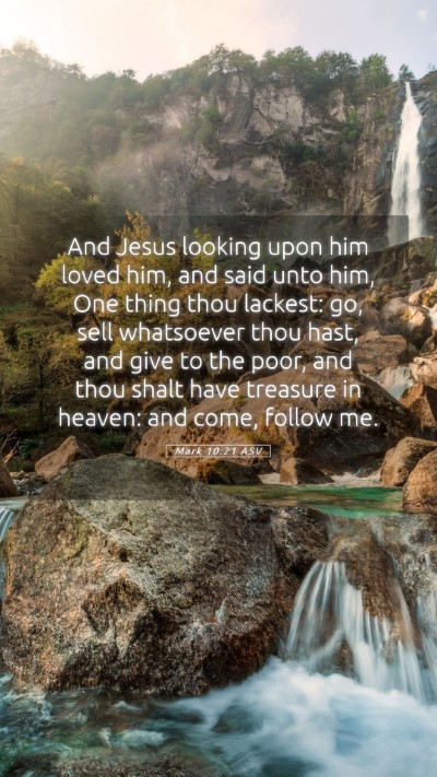 Picture 05 - Mark 10:21 ASV Mobile Phone Wallpaper - And Jesus looking upon him loved him, and said - Mobile Bible Verse Wallpaper