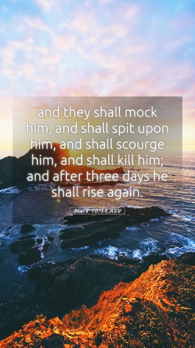 Picture 05 - Mark 10:34 ASV Mobile Phone Wallpaper - and they shall mock him, and shall spit upon him, - Mobile Bible Verse Wallpaper