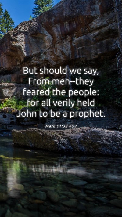 Picture 05 - Mark 11:32 ASV Mobile Phone Wallpaper - But should we say, From men--they feared the - Mobile Bible Verse Wallpaper