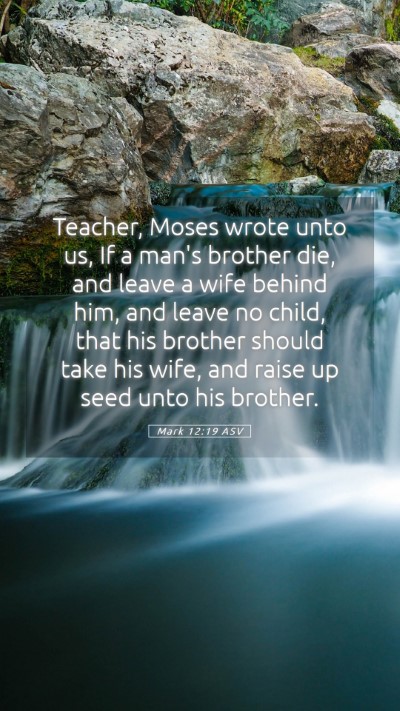 Picture 05 - Mark 12:19 ASV Mobile Phone Wallpaper - Teacher, Moses wrote unto us, If a man's brother - Mobile Bible Verse Wallpaper