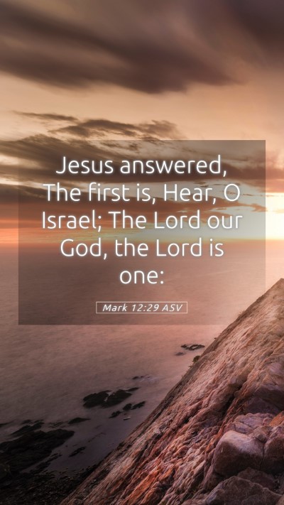 Picture 05 - Mark 12:29 ASV Mobile Phone Wallpaper - Jesus answered, The first is, Hear, O Israel; The - Mobile Bible Verse Wallpaper