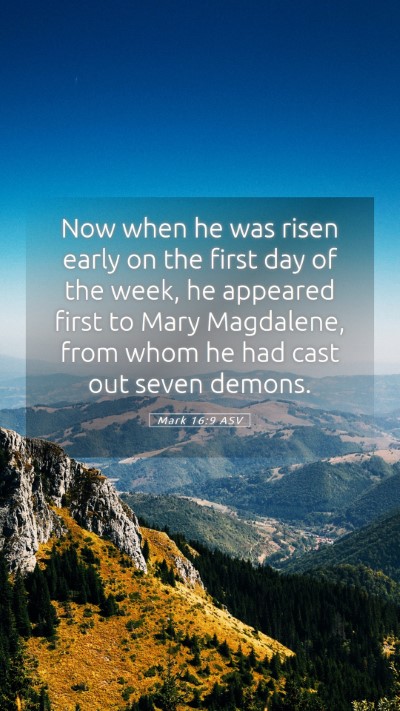 Picture 05 - Mark 16:9 ASV Mobile Phone Wallpaper - Now when he was risen early on the first day of - Mobile Bible Verse Wallpaper
