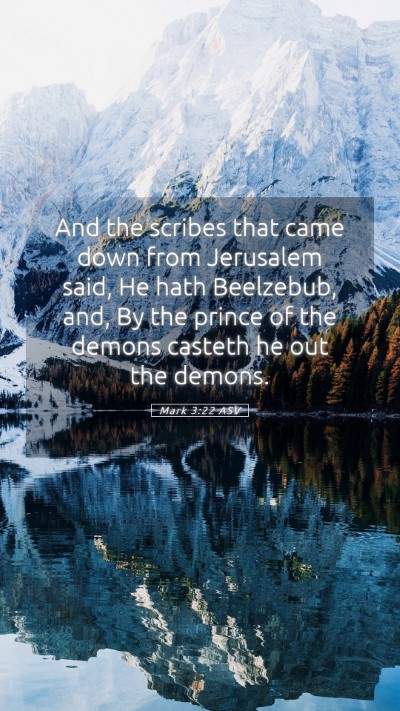 Picture 05 - Mark 3:22 ASV Mobile Phone Wallpaper - And the scribes that came down from Jerusalem - Mobile Bible Verse Wallpaper