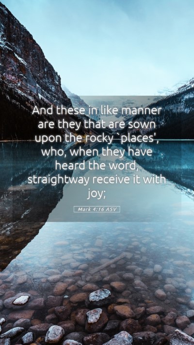 Picture 05 - Mark 4:16 ASV Mobile Phone Wallpaper - And these in like manner are they that are sown - Mobile Bible Verse Wallpaper