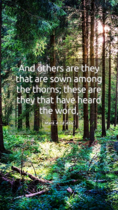 Picture 05 - Mark 4:18 ASV Mobile Phone Wallpaper - And others are they that are sown among the - Mobile Bible Verse Wallpaper