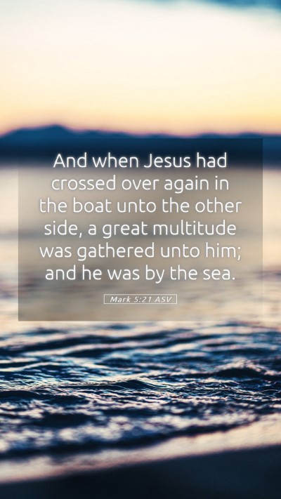 Picture 05 - Mark 5:21 ASV Mobile Phone Wallpaper - And when Jesus had crossed over again in the boat - Mobile Bible Verse Wallpaper