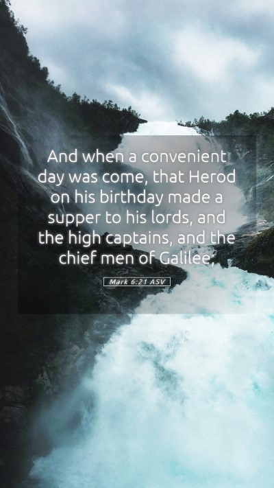 Picture 05 - Mark 6:21 ASV Mobile Phone Wallpaper - And when a convenient day was come, that Herod on - Mobile Bible Verse Wallpaper