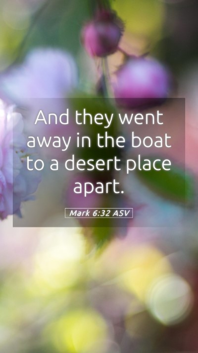 Picture 05 - Mark 6:32 ASV Mobile Phone Wallpaper - And they went away in the boat to a desert place - Mobile Bible Verse Wallpaper
