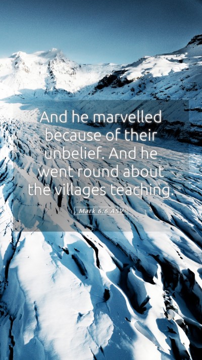 Picture 05 - Mark 6:6 ASV Mobile Phone Wallpaper - And he marvelled because of their unbelief. And - Mobile Bible Verse Wallpaper