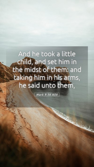Picture 05 - Mark 9:36 ASV Mobile Phone Wallpaper - And he took a little child, and set him in the - Mobile Bible Verse Wallpaper