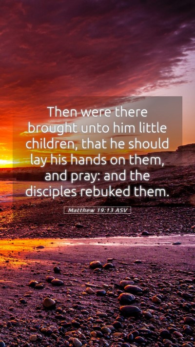 Picture 05 - Matthew 19:13 ASV Mobile Phone Wallpaper - Then were there brought unto him little children, - Mobile Bible Verse Wallpaper