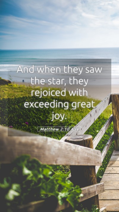 Picture 05 - Matthew 2:10 ASV Mobile Phone Wallpaper - And when they saw the star, they rejoiced with - Mobile Bible Verse Wallpaper
