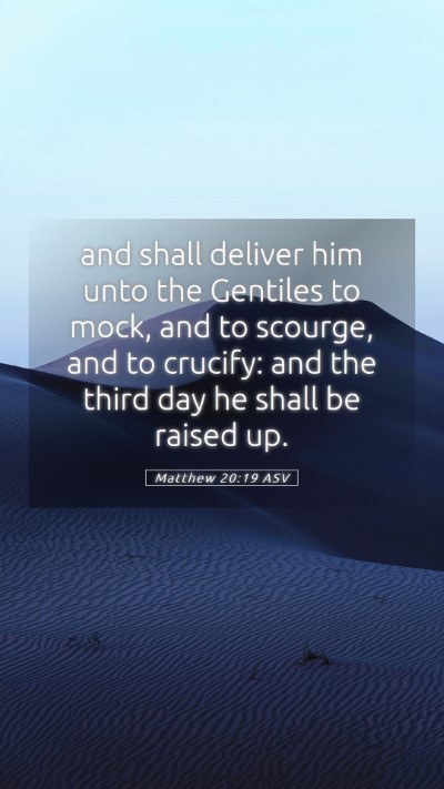 Picture 05 - Matthew 20:19 ASV Mobile Phone Wallpaper - and shall deliver him unto the Gentiles to mock, - Mobile Bible Verse Wallpaper