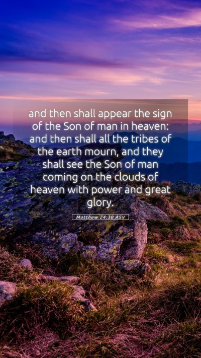 Picture 05 - Matthew 24:30 ASV Mobile Phone Wallpaper - and then shall appear the sign of the Son of man - Mobile Bible Verse Wallpaper