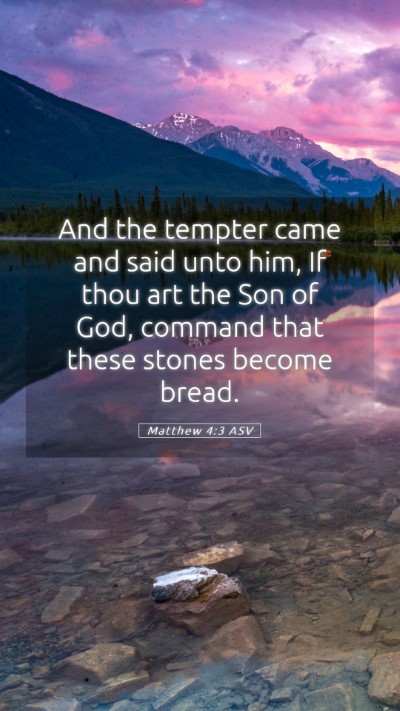 Picture 05 - Matthew 4:3 ASV Mobile Phone Wallpaper - And the tempter came and said unto him, If thou - Mobile Bible Verse Wallpaper