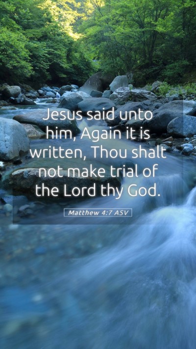 Picture 05 - Matthew 4:7 ASV Mobile Phone Wallpaper - Jesus said unto him, Again it is written, Thou - Mobile Bible Verse Wallpaper