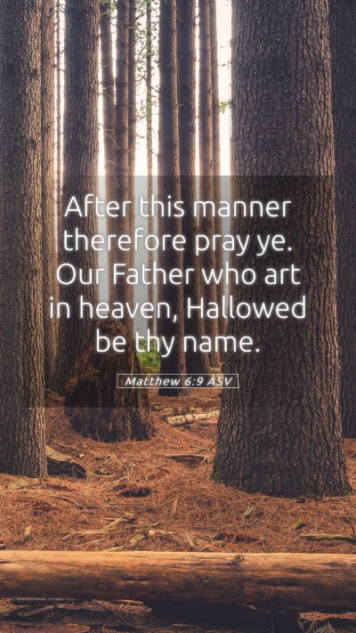 Picture 05 - Matthew 6:9 ASV Mobile Phone Wallpaper - After this manner therefore pray ye. Our Father - Mobile Bible Verse Wallpaper