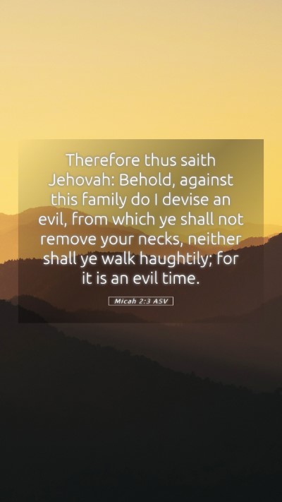Picture 05 - Micah 2:3 ASV Mobile Phone Wallpaper - Therefore thus saith Jehovah: Behold, against - Mobile Bible Verse Wallpaper