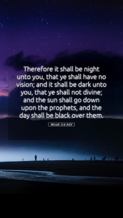 Picture 05 - Micah 3:6 ASV Mobile Phone Wallpaper - Therefore it shall be night unto you, that ye - Mobile Bible Verse Wallpaper