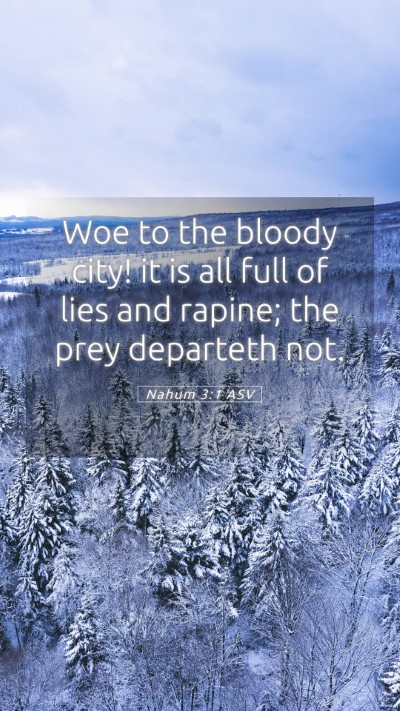 Picture 05 - Nahum 3:1 ASV Mobile Phone Wallpaper - Woe to the bloody city! it is all full of lies - Mobile Bible Verse Wallpaper