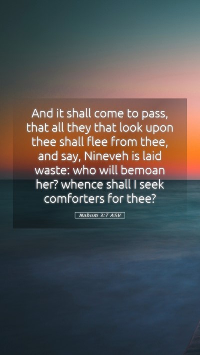 Picture 05 - Nahum 3:7 ASV Mobile Phone Wallpaper - And it shall come to pass, that all they that - Mobile Bible Verse Wallpaper