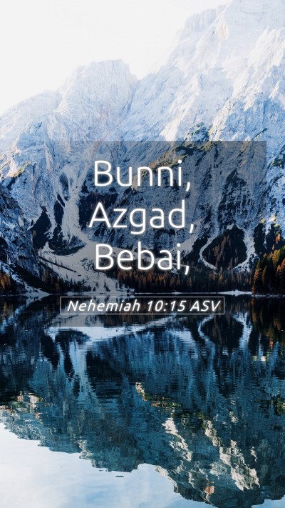 Picture 05 - Nehemiah 10:15 ASV Mobile Phone Wallpaper - Bunni, Azgad, - Mobile Bible Verse Wallpaper