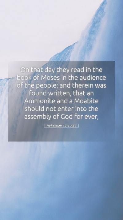 Picture 05 - Nehemiah 13:1 ASV Mobile Phone Wallpaper - On that day they read in the book of Moses in the - Mobile Bible Verse Wallpaper
