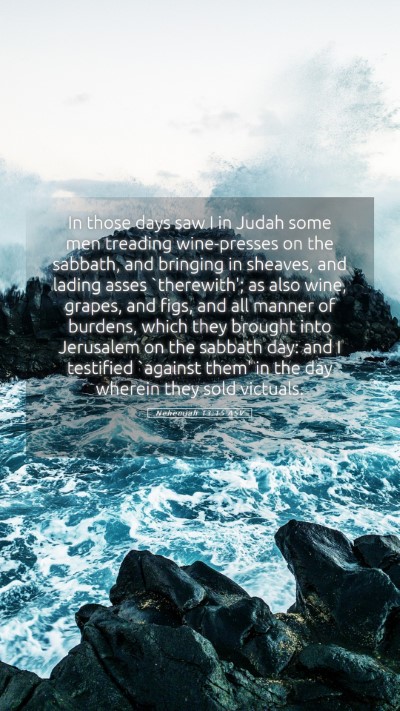 Picture 05 - Nehemiah 13:15 ASV Mobile Phone Wallpaper - In those days saw I in Judah some men treading - Mobile Bible Verse Wallpaper