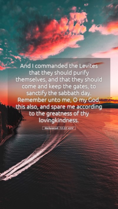 Picture 05 - Nehemiah 13:22 ASV Mobile Phone Wallpaper - And I commanded the Levites that they should - Mobile Bible Verse Wallpaper