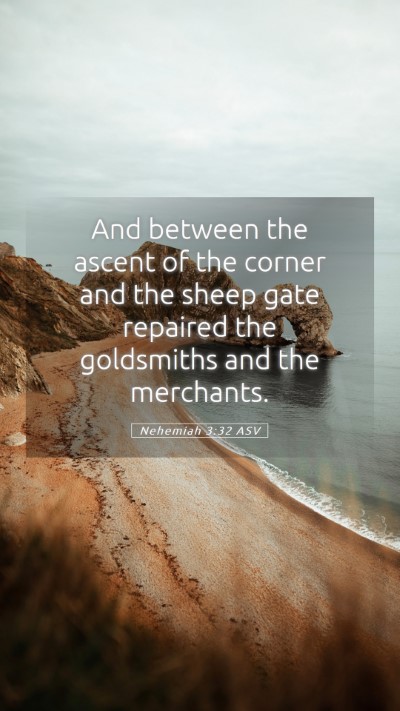 Picture 05 - Nehemiah 3:32 ASV Mobile Phone Wallpaper - And between the ascent of the corner and the - Mobile Bible Verse Wallpaper