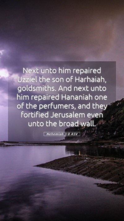 Picture 05 - Nehemiah 3:8 ASV Mobile Phone Wallpaper - Next unto him repaired Uzziel the son of - Mobile Bible Verse Wallpaper