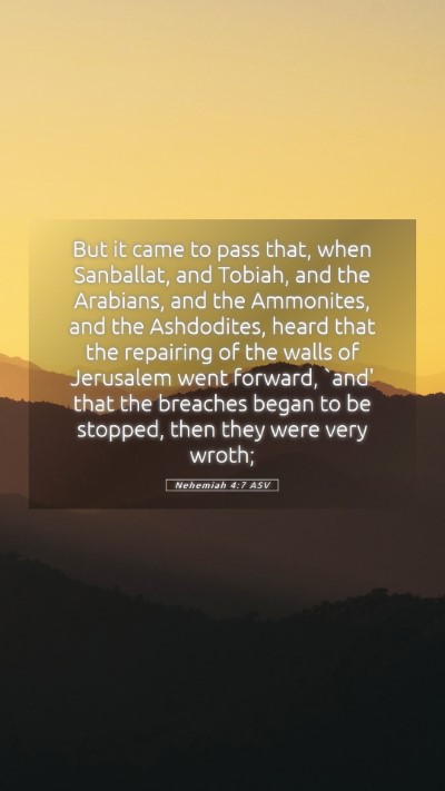 Picture 05 - Nehemiah 4:7 ASV Mobile Phone Wallpaper - But it came to pass that, when Sanballat, and - Mobile Bible Verse Wallpaper
