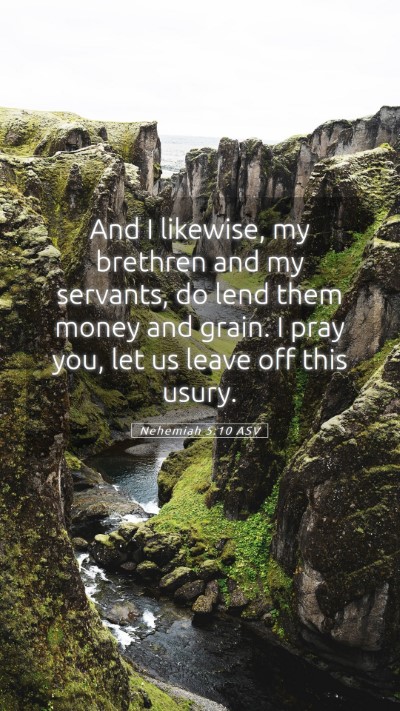 Picture 05 - Nehemiah 5:10 ASV Mobile Phone Wallpaper - And I likewise, my brethren and my servants, do - Mobile Bible Verse Wallpaper