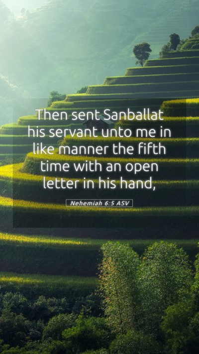 Picture 05 - Nehemiah 6:5 ASV Mobile Phone Wallpaper - Then sent Sanballat his servant unto me in like - Mobile Bible Verse Wallpaper