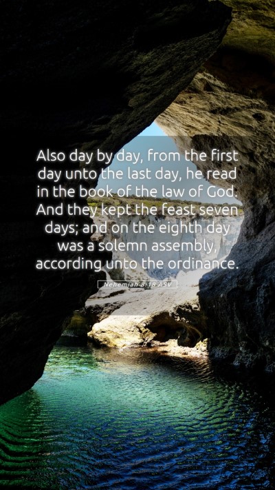 Picture 05 - Nehemiah 8:18 ASV Mobile Phone Wallpaper - Also day by day, from the first day unto the last - Mobile Bible Verse Wallpaper