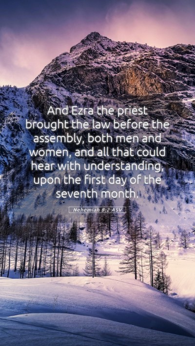 Picture 05 - Nehemiah 8:2 ASV Mobile Phone Wallpaper - And Ezra the priest brought the law before the - Mobile Bible Verse Wallpaper