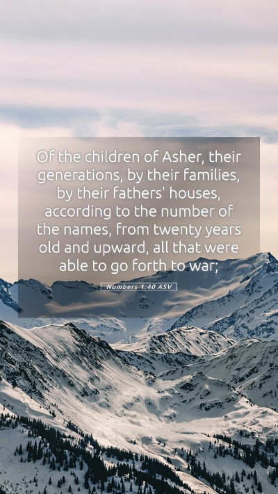 Picture 05 - Numbers 1:40 ASV Mobile Phone Wallpaper - Of the children of Asher, their generations, by - Mobile Bible Verse Wallpaper
